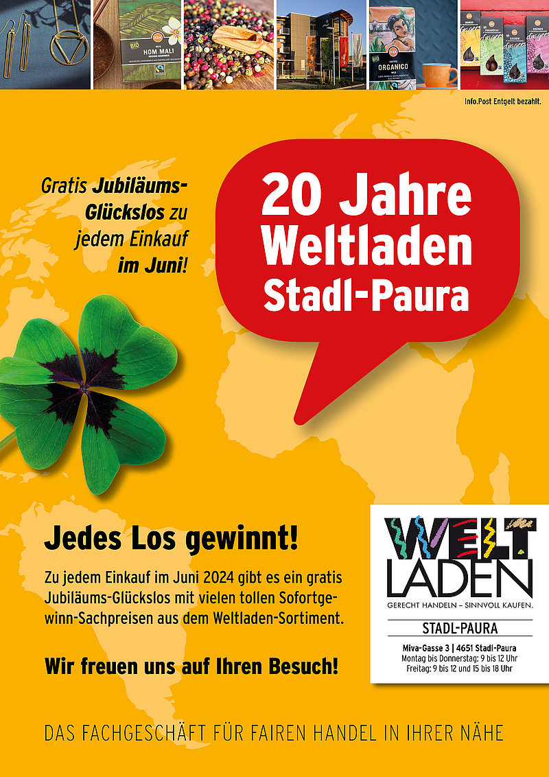Werbeplakat zum 20-jährigen Jubiläum des Weltladen Stadl-Paura mit einem vierblättrigen Kleeblatt, gelb-rotem Text und Hinweisen auf eine Verlosung für Kunden.
